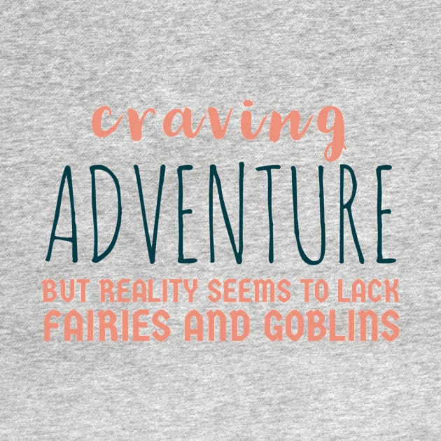 Fantasy Adventure Funny Saying by MSBoydston